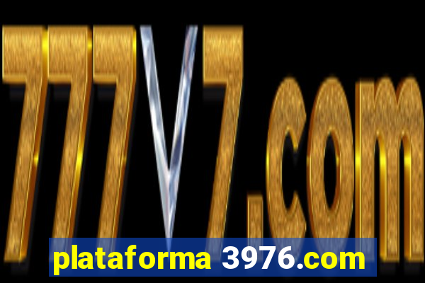 plataforma 3976.com